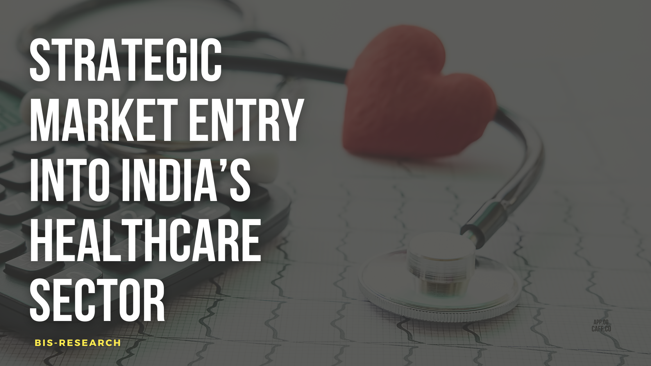 Strategic%20Market%20Entry%20into%20India%E2%80%99s%20Healthcare%20Sector